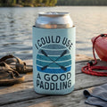 I Could Use A Good Paddling | Can Koozie (Market)-River Life USA