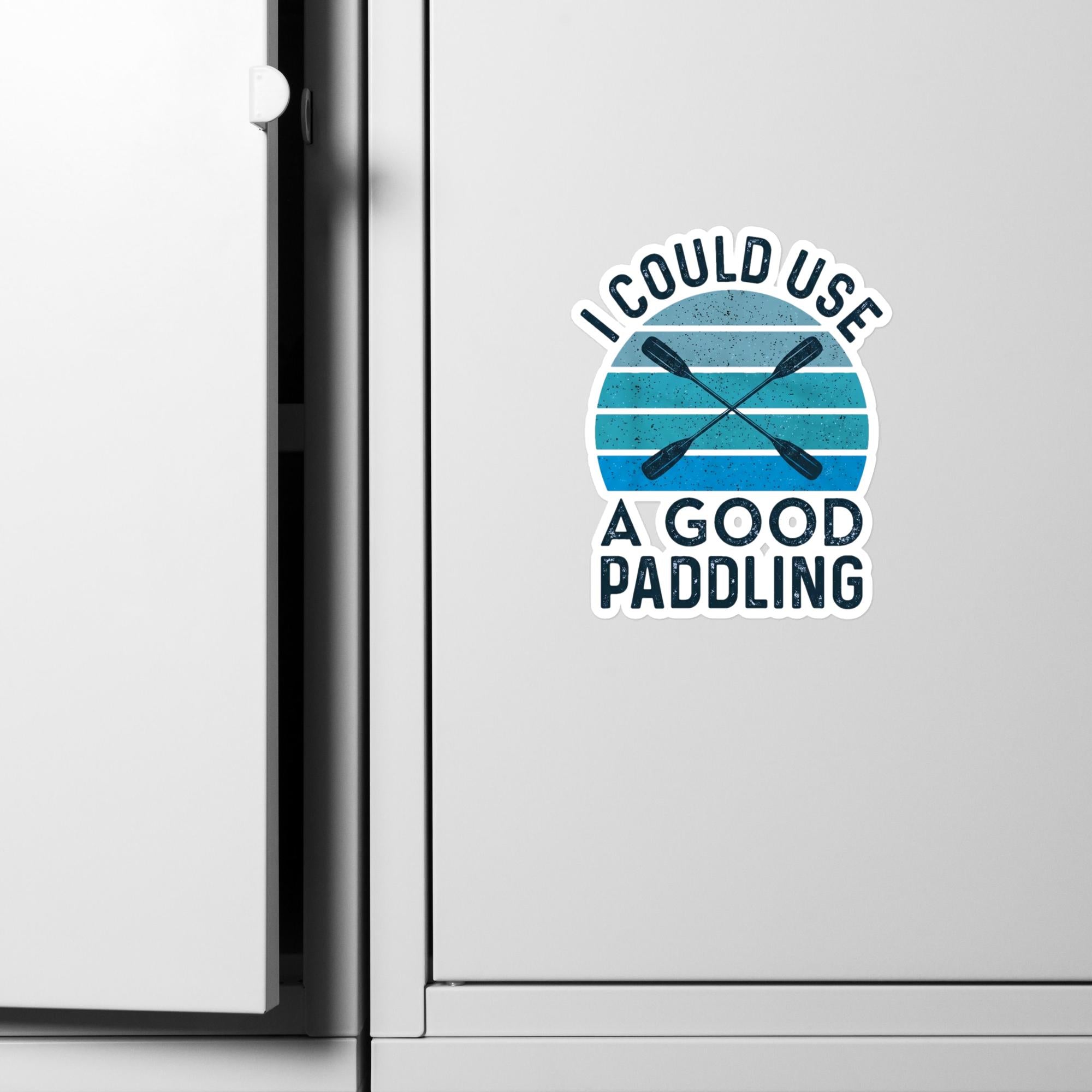 I Could Use a Good Paddling | Kiss-cut Vinyl Decals-6″×8″-River Life USA
