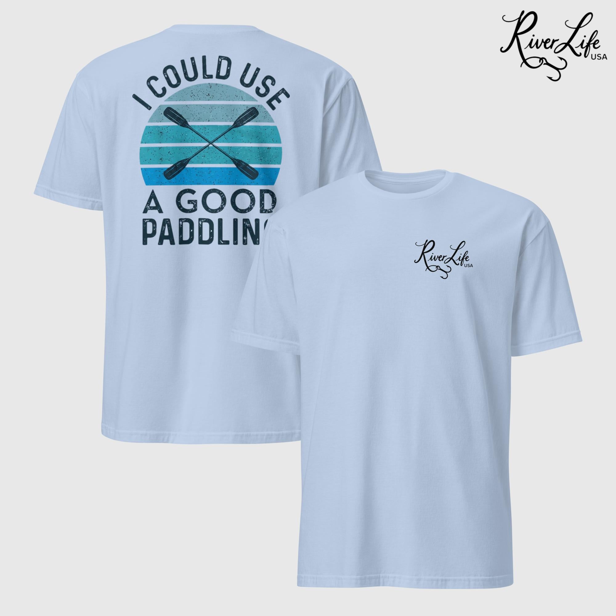 I Could Use a Good Paddling | Short-Sleeve Unisex T-Shirt-Light Blue-River Life USA