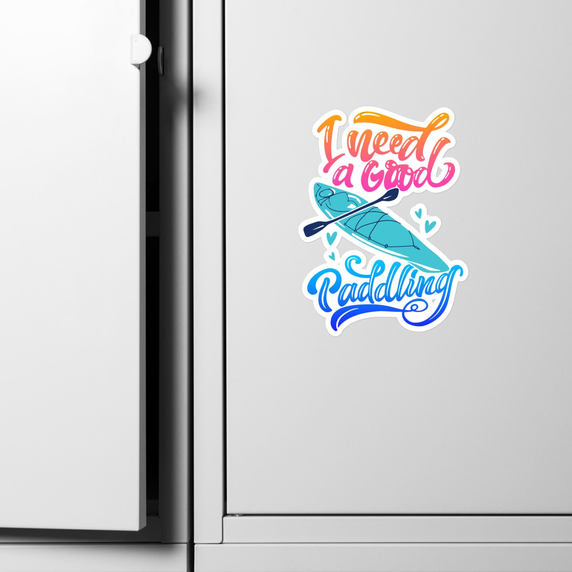 I Need a Good Paddling | Kiss-cut Vinyl Decals-6″×8″-River Life USA