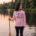 Life is Better on the River | Long-Sleeve Women's T-Shirt