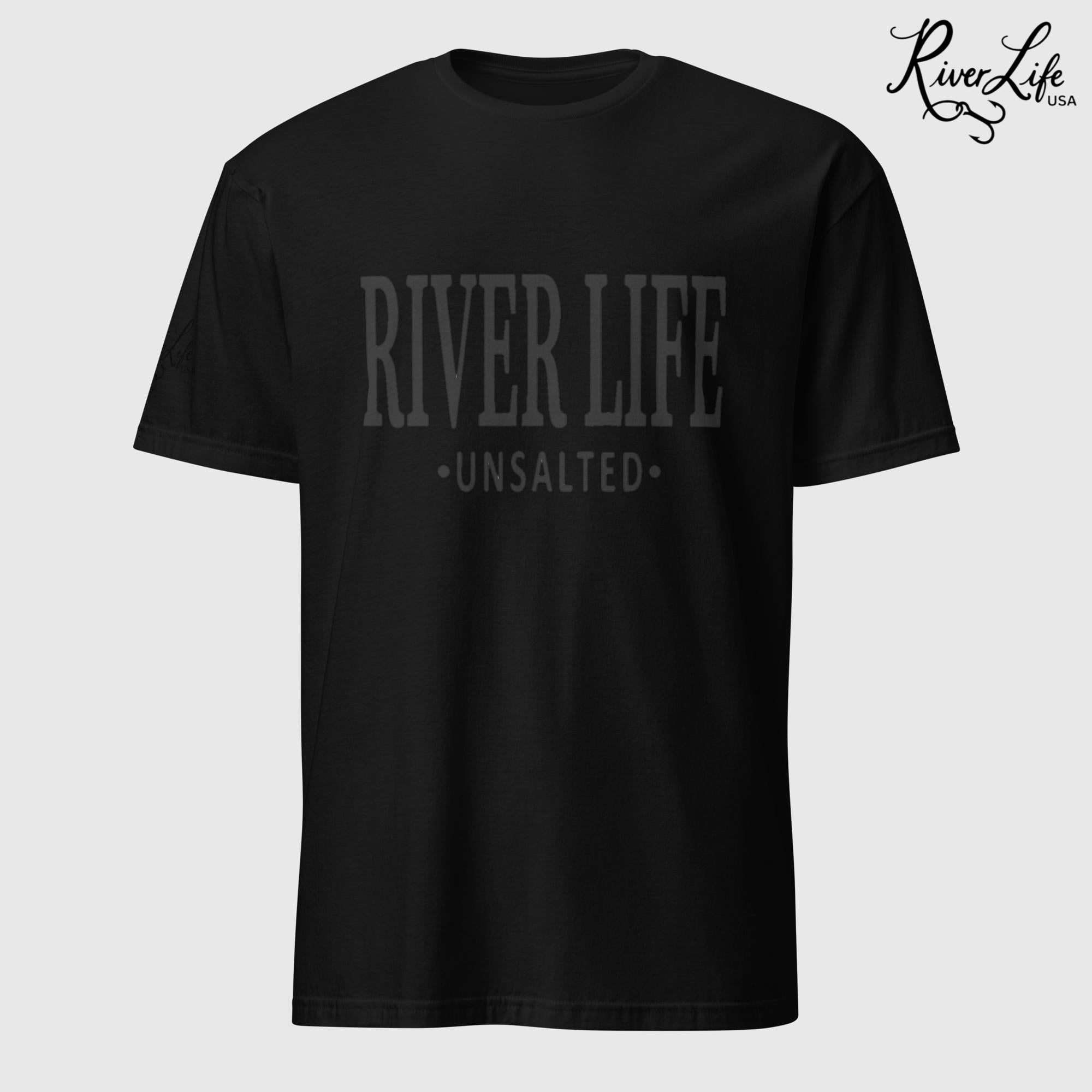 River Life - Unsalted (black print) | Short-Sleeve Unisex T-Shirt-Black-River Life USA