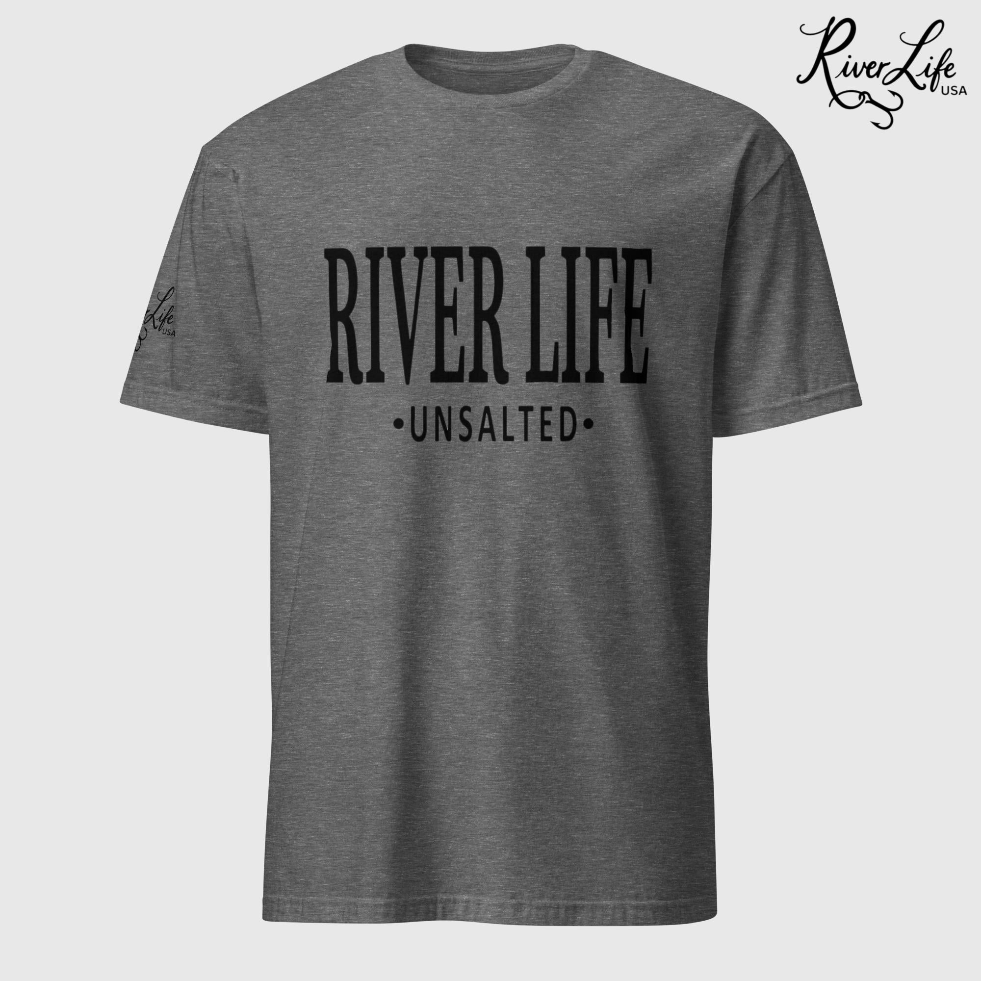 River Life - Unsalted (black print) | Short-Sleeve Unisex T-Shirt-Graphite Heather-River Life USA
