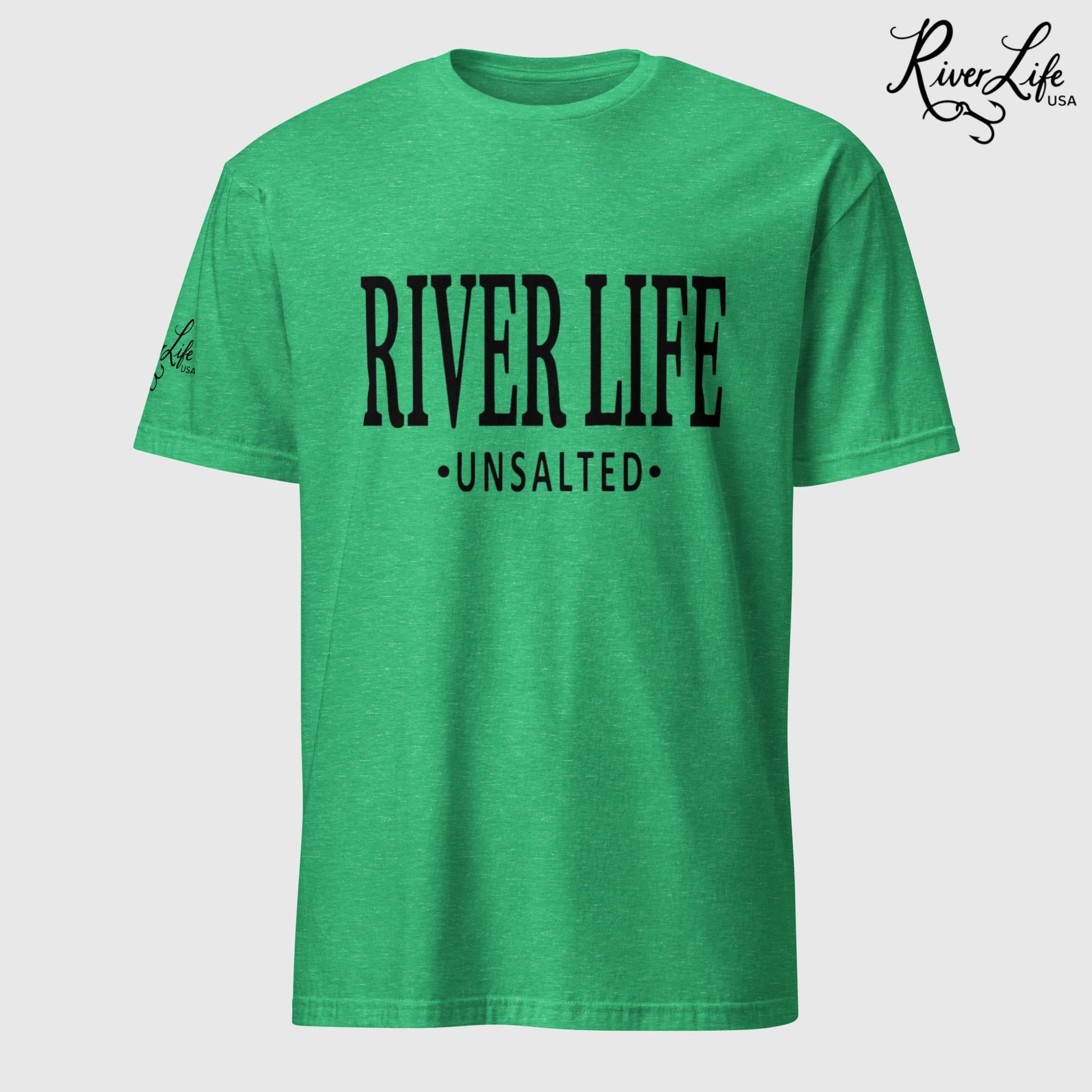 River Life - Unsalted (black print) | Short-Sleeve Unisex T-Shirt-Heather Irish Green-River Life USA