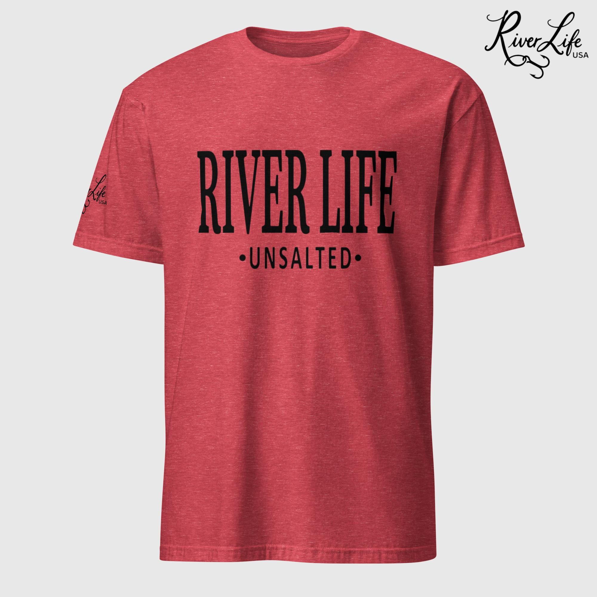 River Life - Unsalted (black print) | Short-Sleeve Unisex T-Shirt-Heather Red-River Life USA