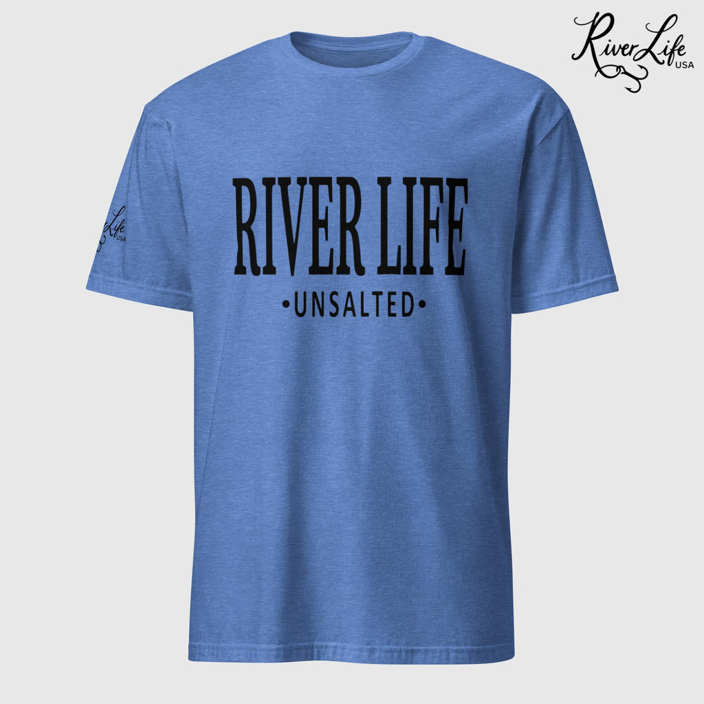 River Life - Unsalted (black print) | Short-Sleeve Unisex T-Shirt-Heather Royal-River Life USA
