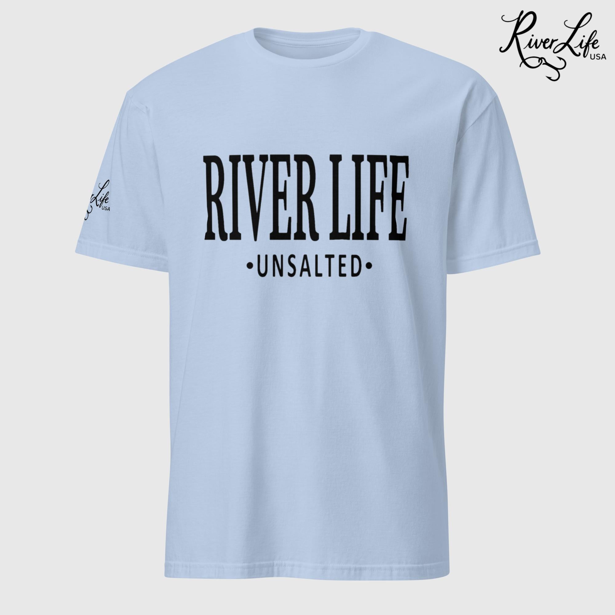 River Life - Unsalted (black print) | Short-Sleeve Unisex T-Shirt-Light Blue-River Life USA