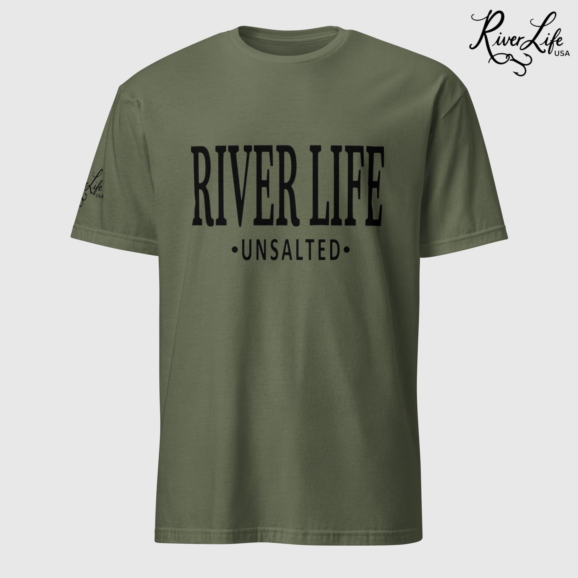 River Life - Unsalted (black print) | Short-Sleeve Unisex T-Shirt-Military Green-River Life USA