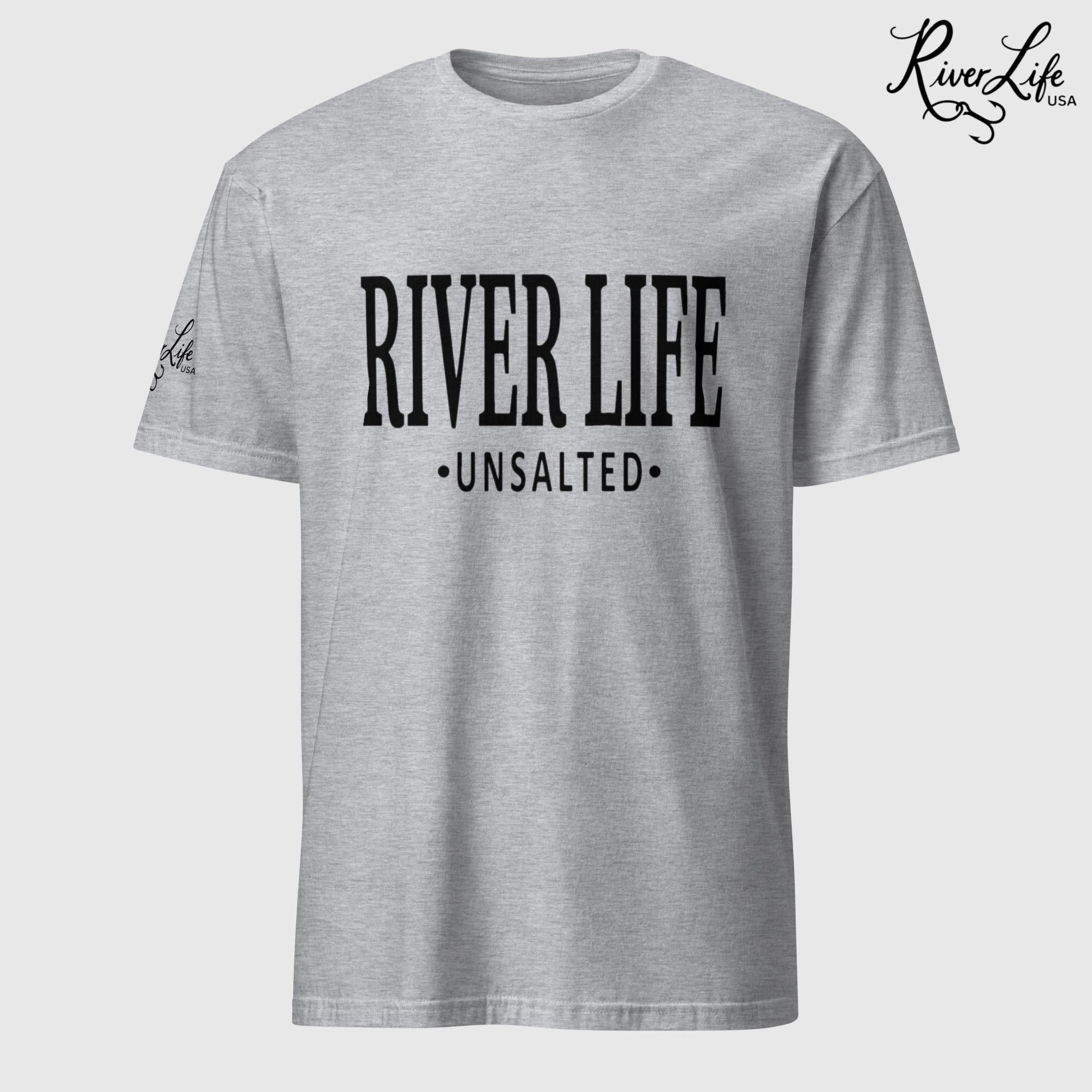River Life - Unsalted (black print) | Short-Sleeve Unisex T-Shirt-Sport Grey-River Life USA