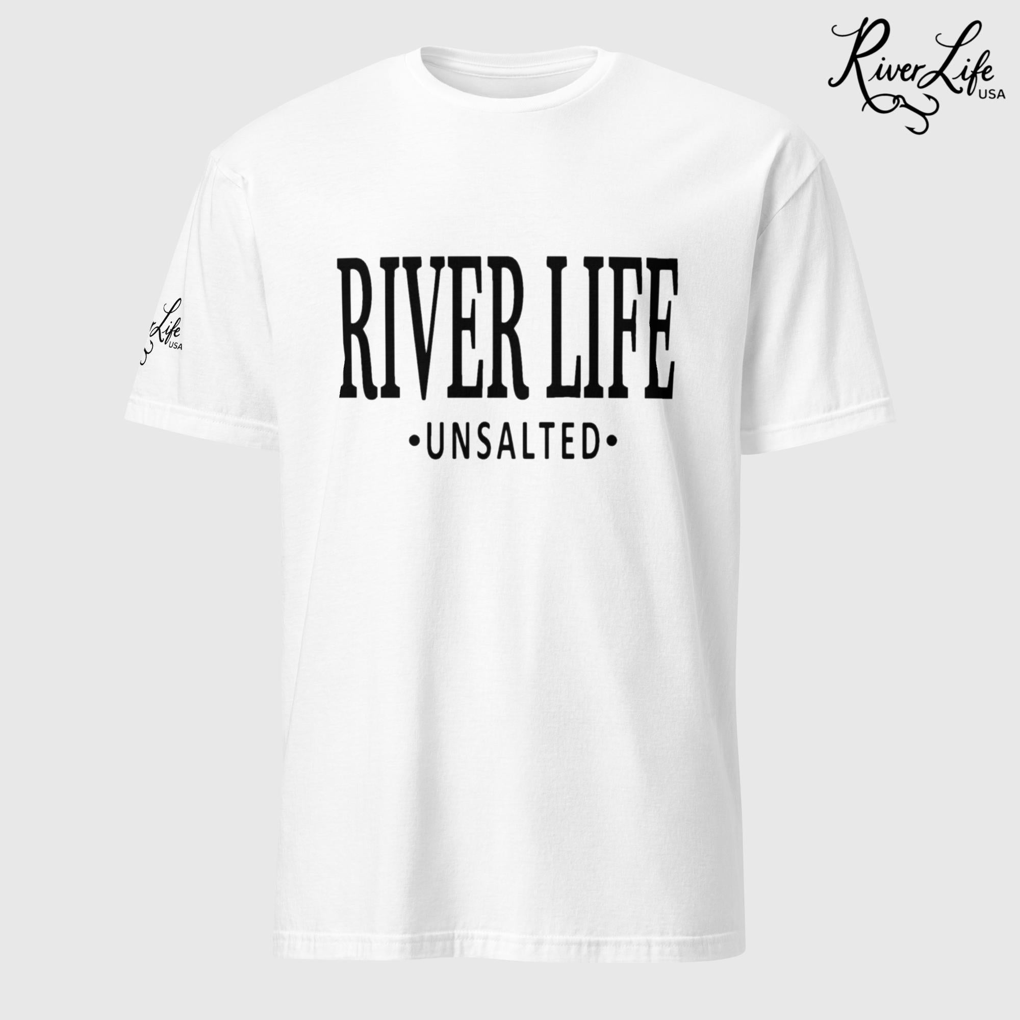 River Life - Unsalted (black print) | Short-Sleeve Unisex T-Shirt-White-River Life USA