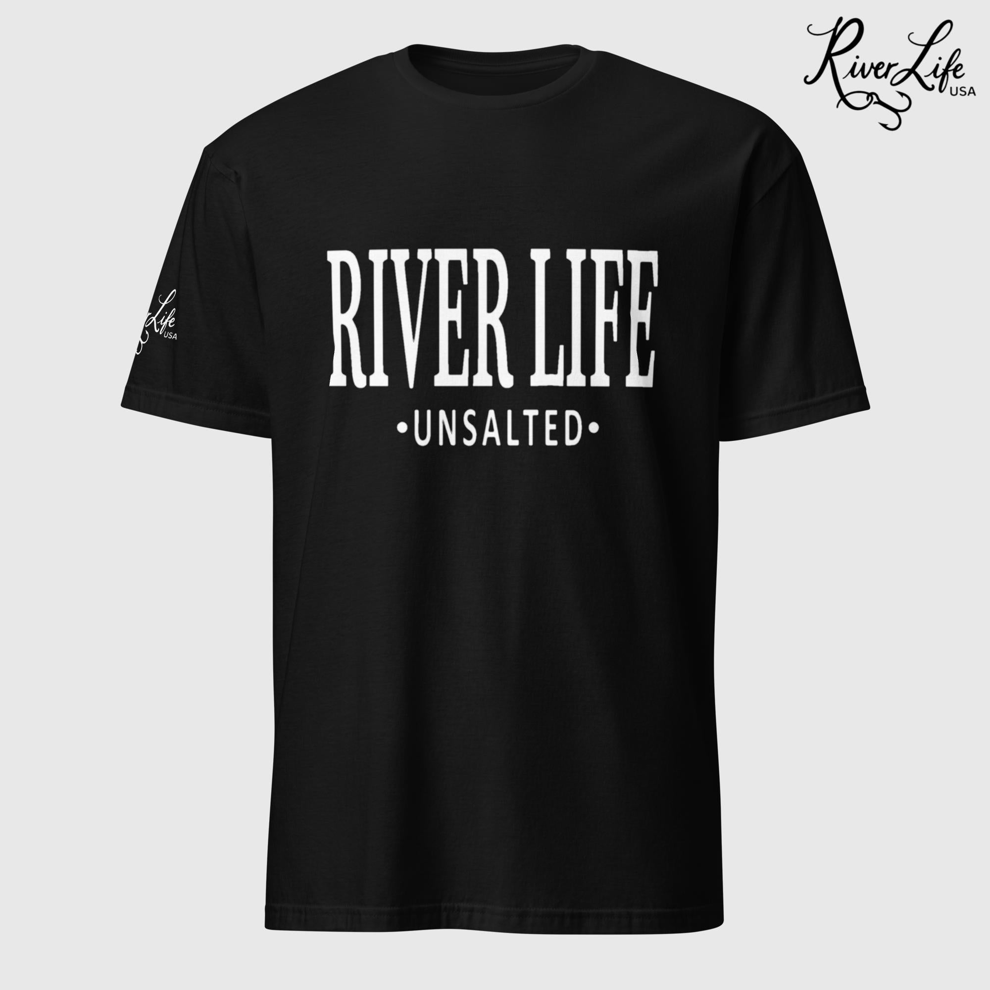 River Life - Unsalted (white print) | Short-Sleeve Unisex T-Shirt-Black-River Life USA