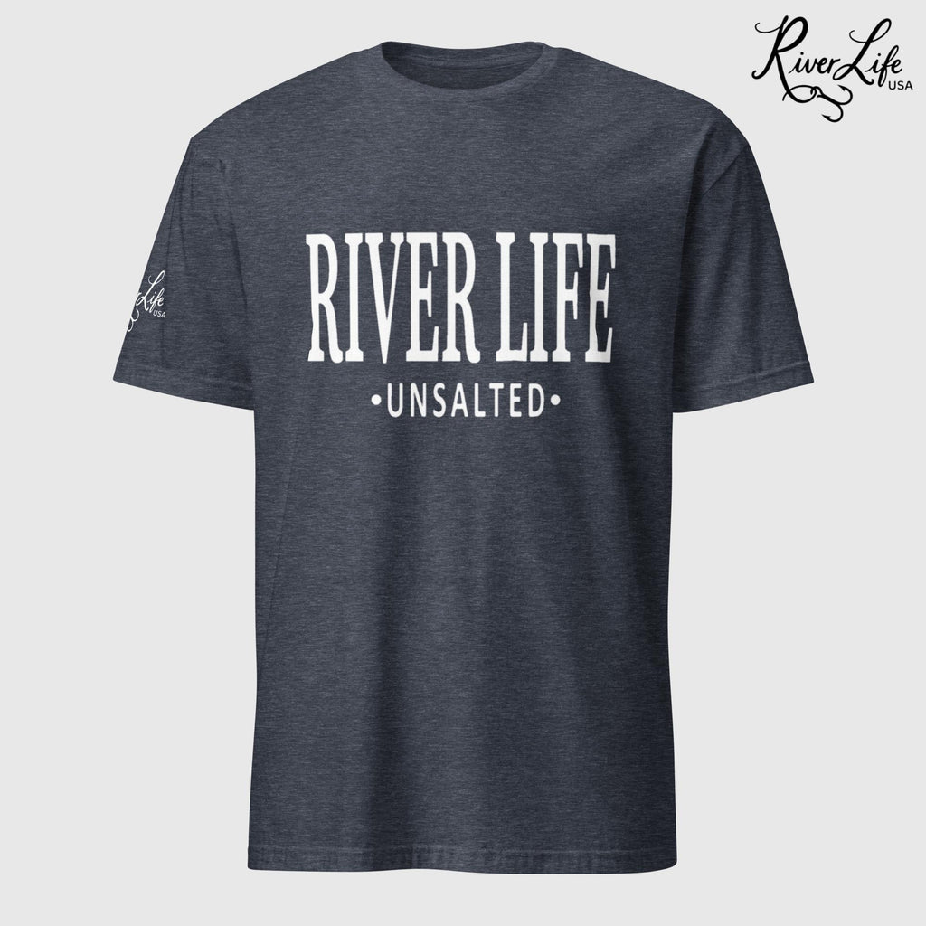 River Life - Unsalted (white print) | Short-Sleeve Unisex T-Shirt-Heather Navy-River Life USA