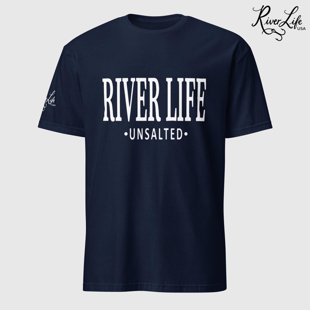 River Life - Unsalted (white print) | Short-Sleeve Unisex T-Shirt-Navy-River Life USA