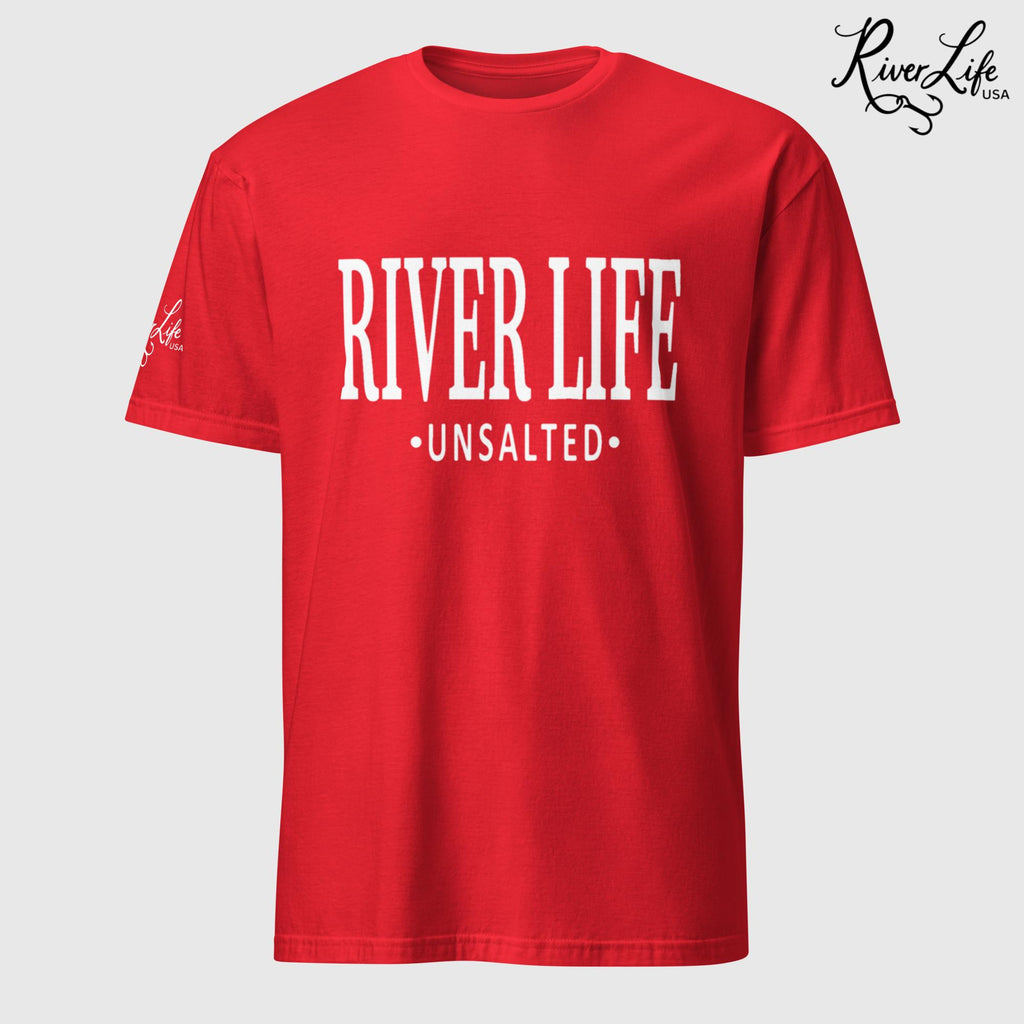 River Life - Unsalted (white print) | Short-Sleeve Unisex T-Shirt-Red-River Life USA