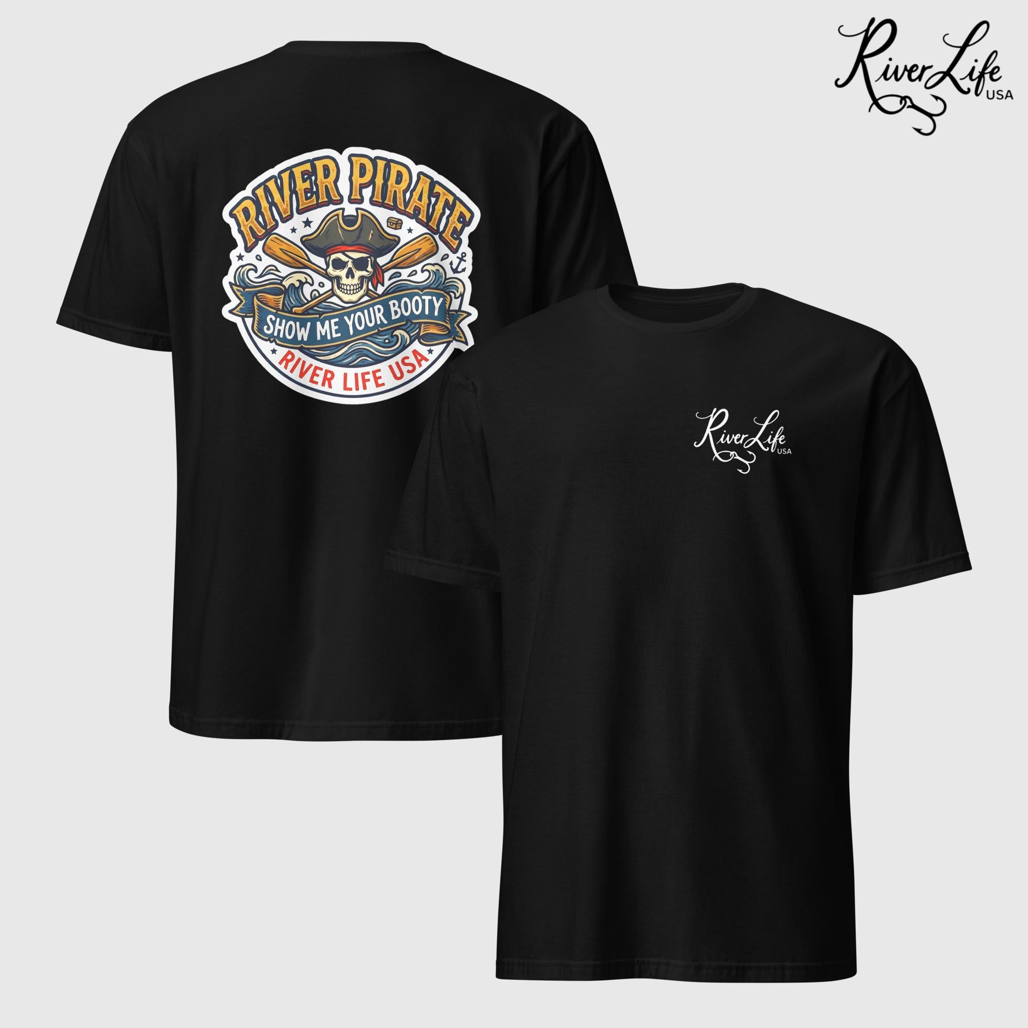 River Pirate - Show Me Your Booty | Short-Sleeve Unisex T-Shirt-Black-River Life USA