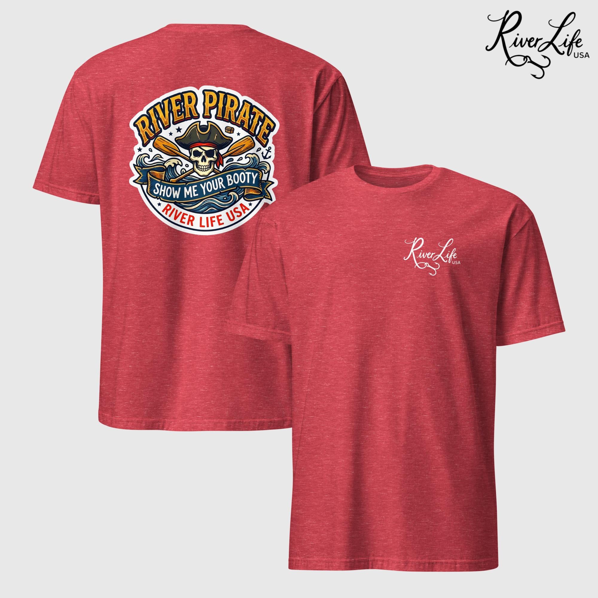 River Pirate - Show Me Your Booty | Short-Sleeve Unisex T-Shirt-Heather Red-River Life USA