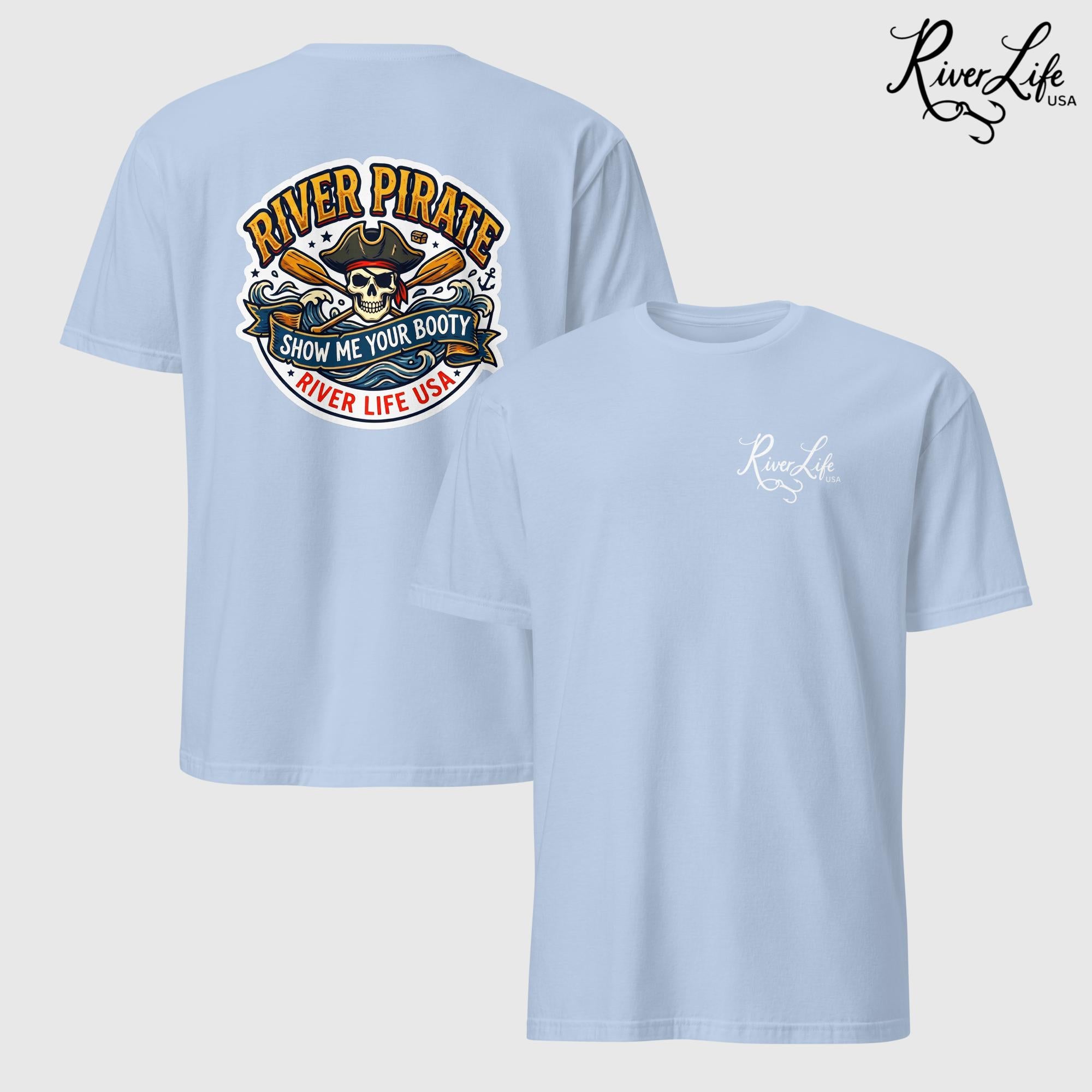 River Pirate - Show Me Your Booty | Short-Sleeve Unisex T-Shirt-Light Blue-River Life USA