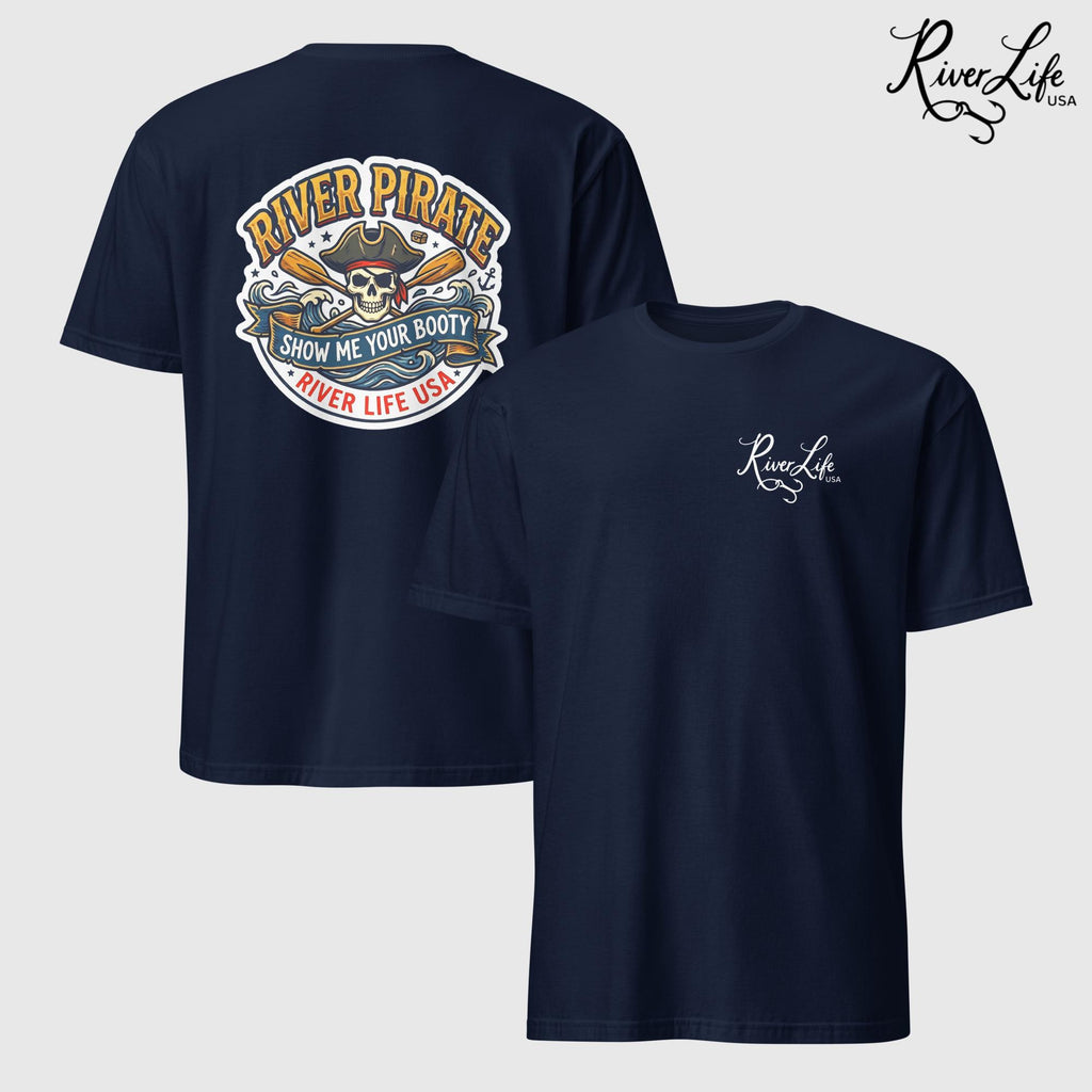 River Pirate - Show Me Your Booty | Short-Sleeve Unisex T-Shirt-Navy-River Life USA