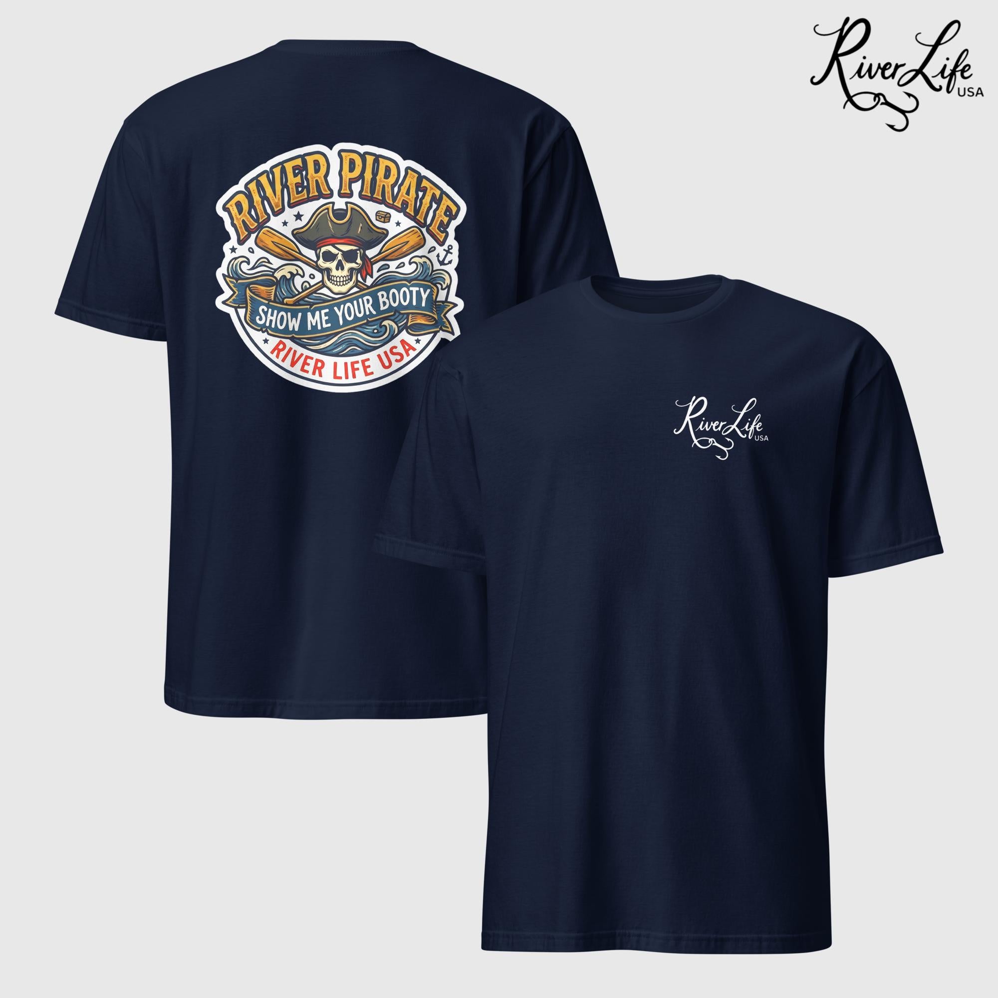 River Pirate - Show Me Your Booty | Short-Sleeve Unisex T-Shirt-Navy-River Life USA
