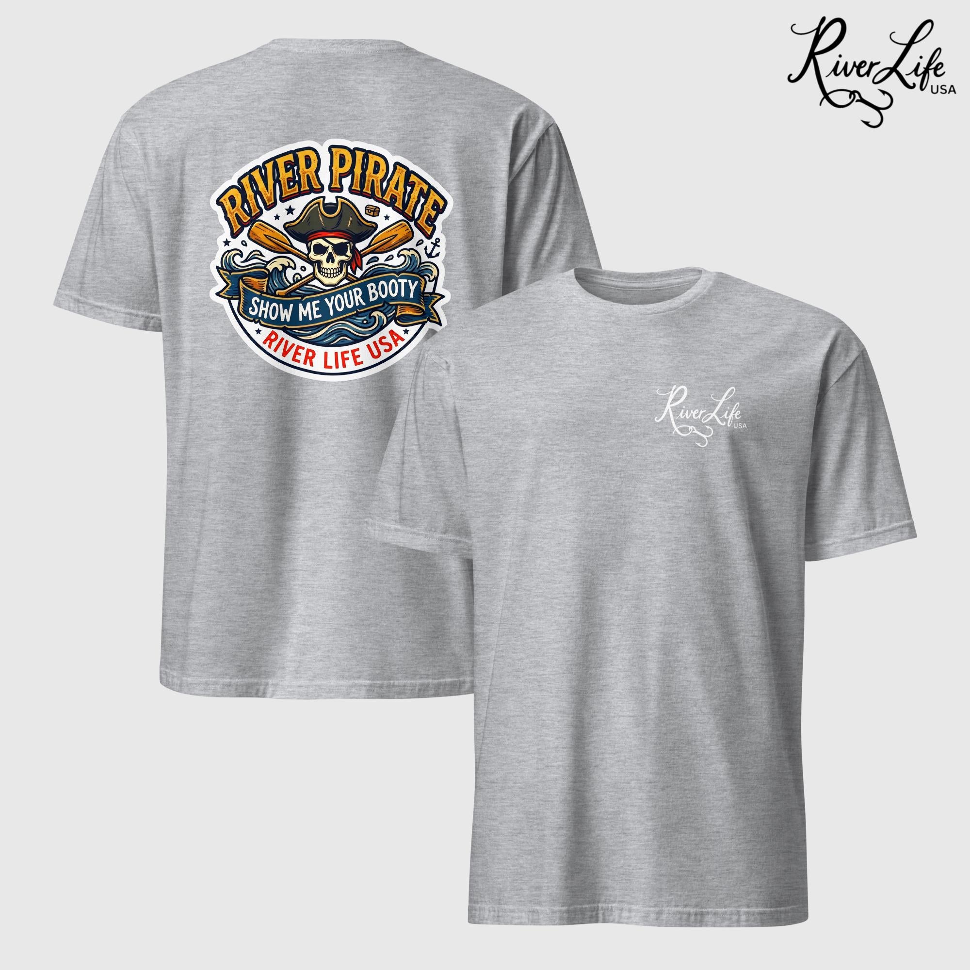 River Pirate - Show Me Your Booty | Short-Sleeve Unisex T-Shirt-Sport Grey-River Life USA