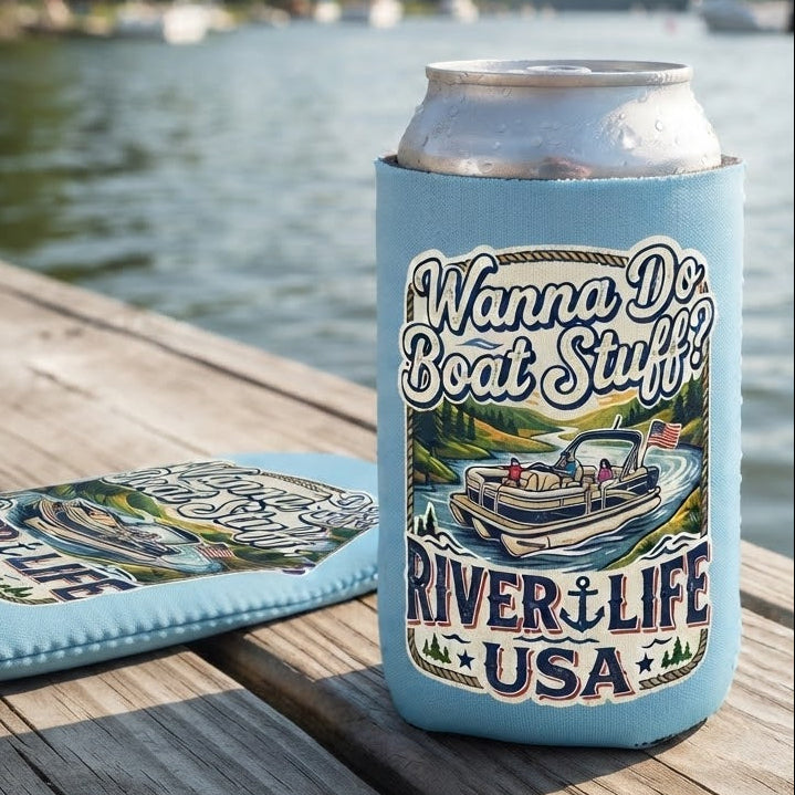 Wanna Do Boat Stuff? | Can Koozie (Market)-River Life USA