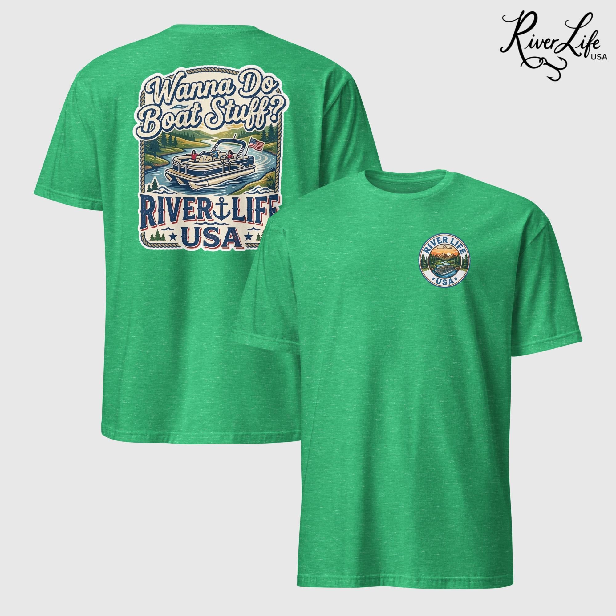 Wanna Do Boat Stuff? | Short-Sleeve Unisex T-Shirt-Heather Irish Green-River Life USA
