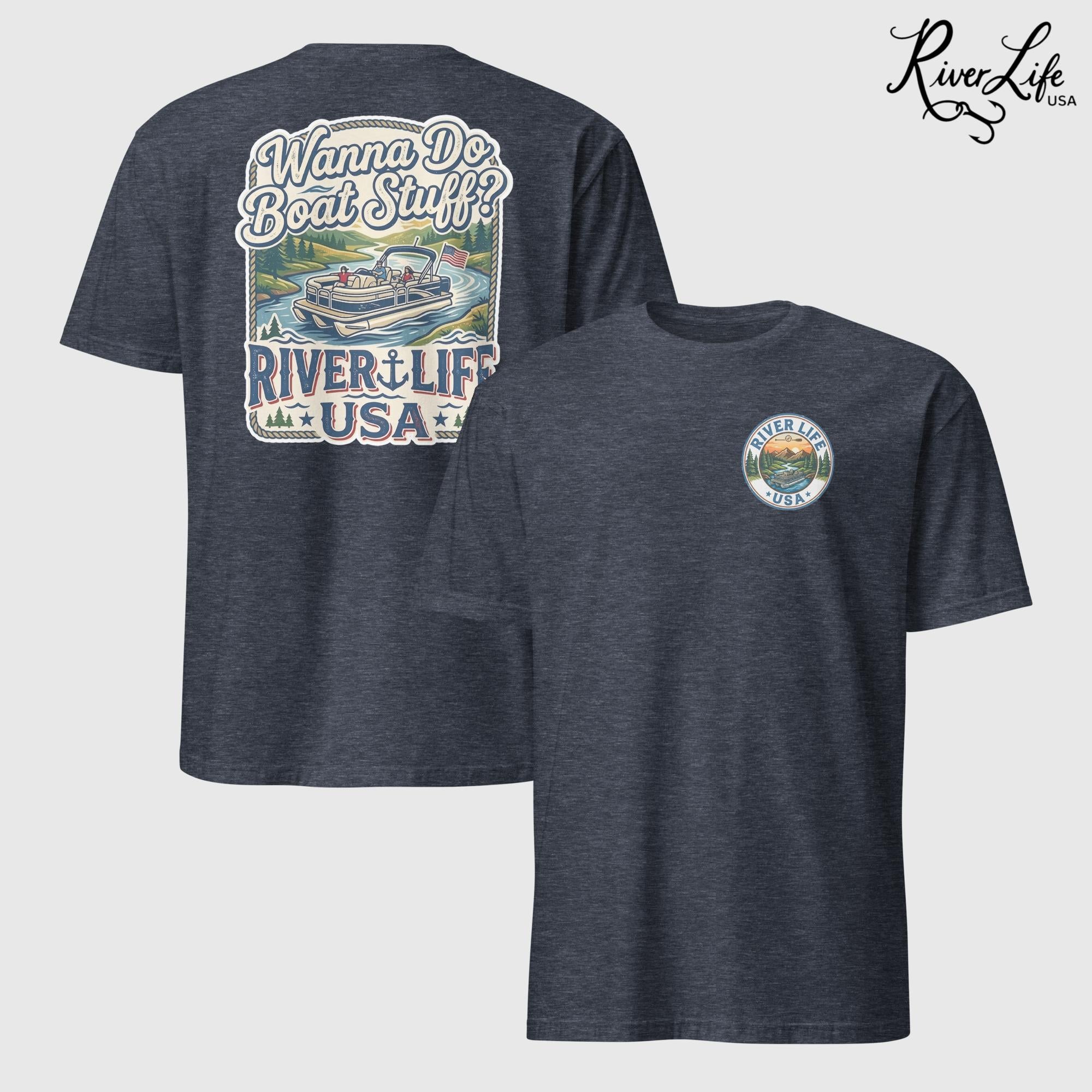 Wanna Do Boat Stuff? | Short-Sleeve Unisex T-Shirt-Heather Navy-River Life USA