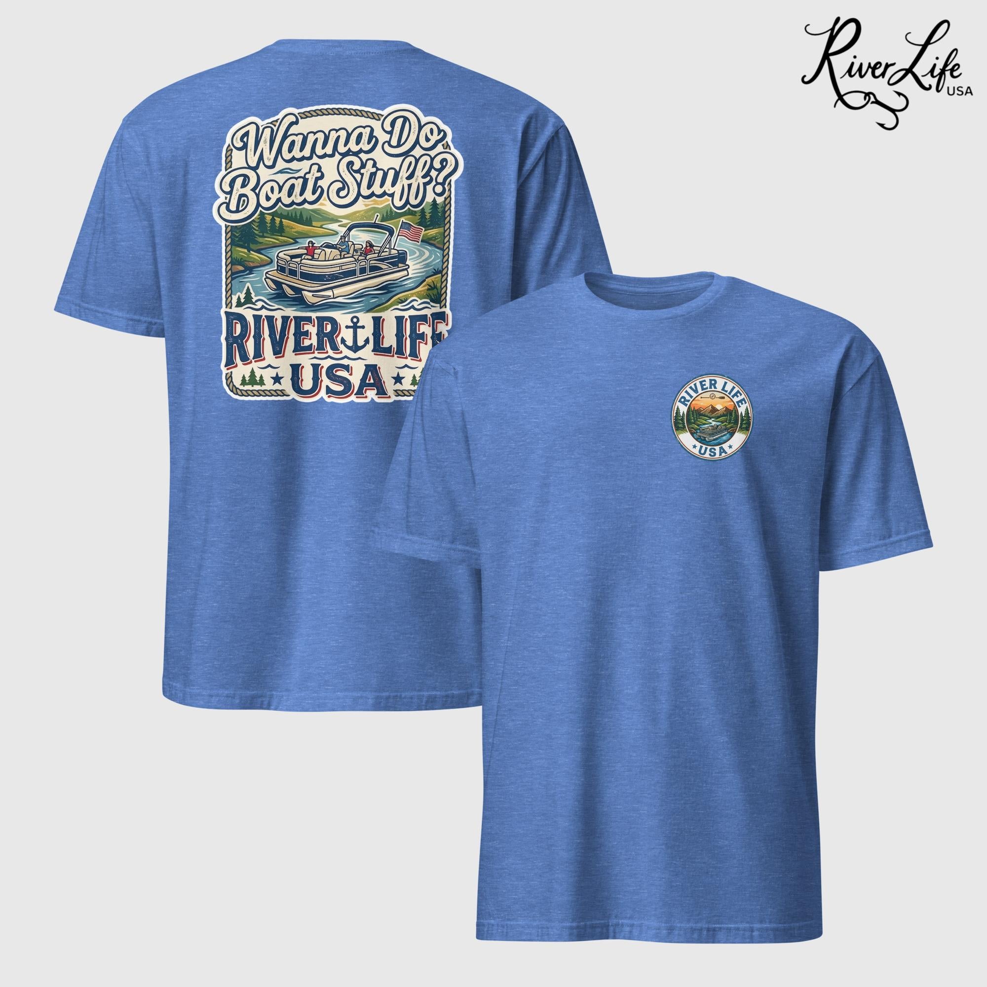 Wanna Do Boat Stuff? | Short-Sleeve Unisex T-Shirt-Heather Royal-River Life USA